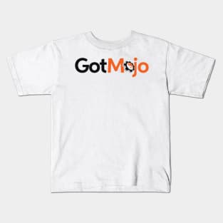 Got Mojo? Kids T-Shirt